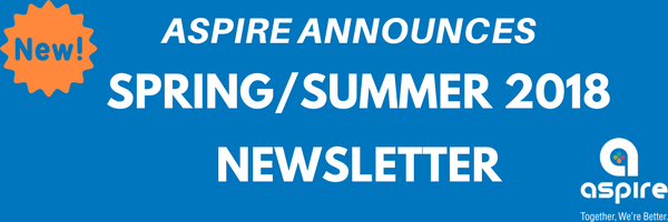 Aspire’s Spring/Summer Newsletter Hits Stands